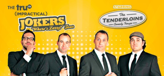 Cast of Impractical Jokers & The Tenderloins at Save Mart Center