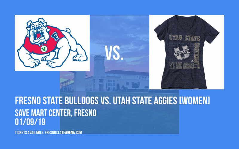 Fresno State Bulldogs vs. Utah State Aggies [WOMEN] at Save Mart Center