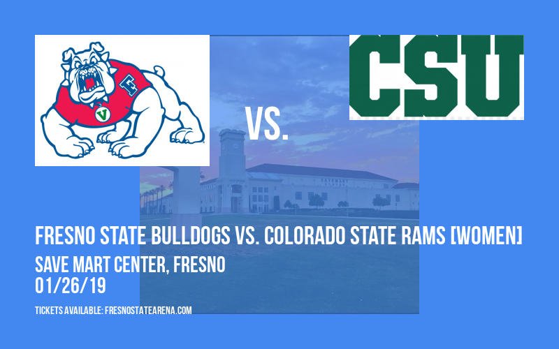 Fresno State Bulldogs vs. Colorado State Rams [WOMEN] at Save Mart Center