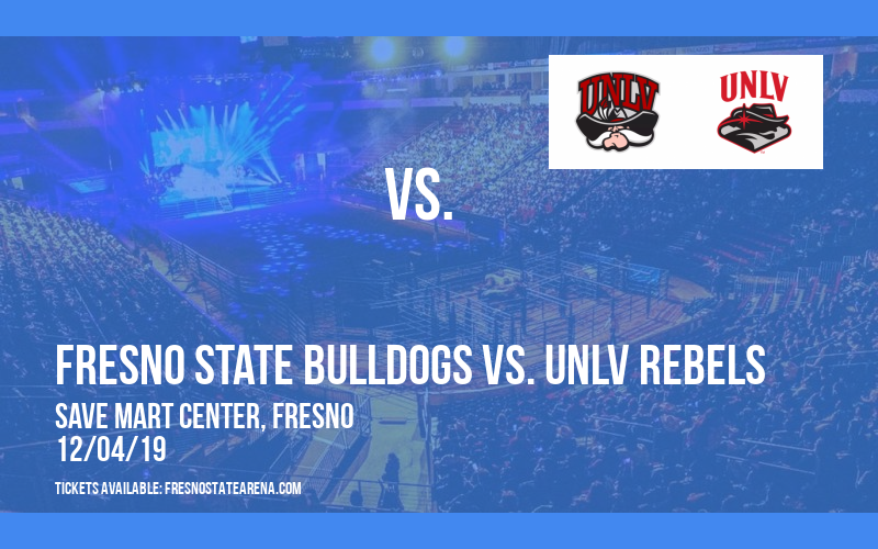Fresno State Bulldogs vs. UNLV Rebels at Save Mart Center tickets Fresno State Bulldogs vs. UNLV Rebels at Save Mart Center