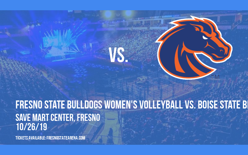 Fresno State Bulldogs Women's Volleyball vs. Boise State Broncos at Save Mart Center