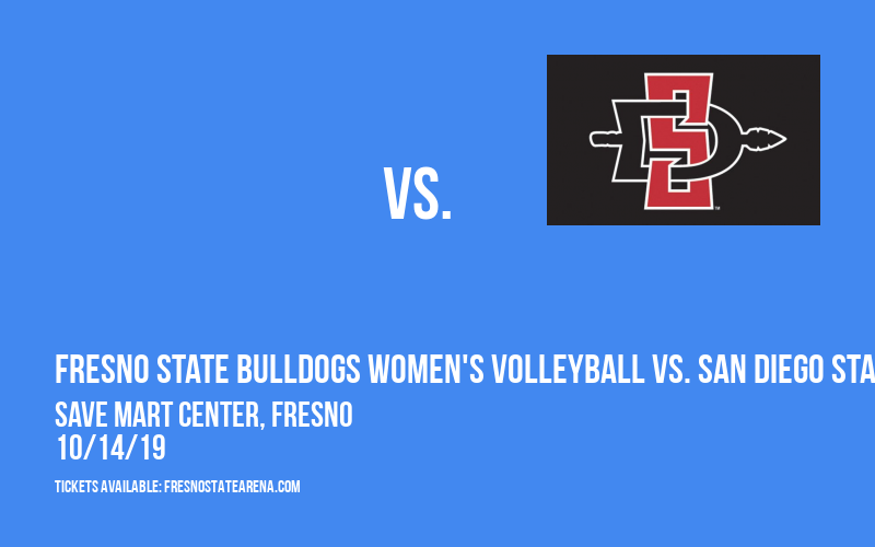 Fresno State Bulldogs Women's Volleyball vs. San Diego State Aztecs at Save Mart Center