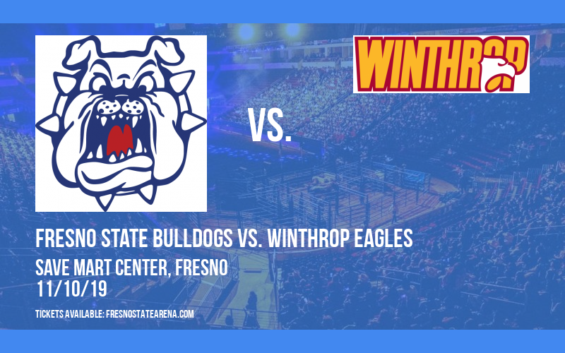 Fresno State Bulldogs vs. Winthrop Eagles at Save Mart Center