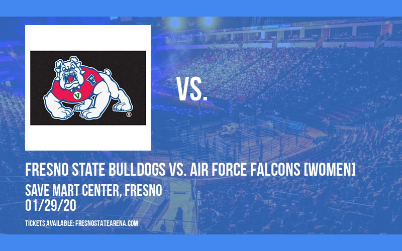 Fresno State Bulldogs vs. Air Force Falcons [WOMEN] at Save Mart Center