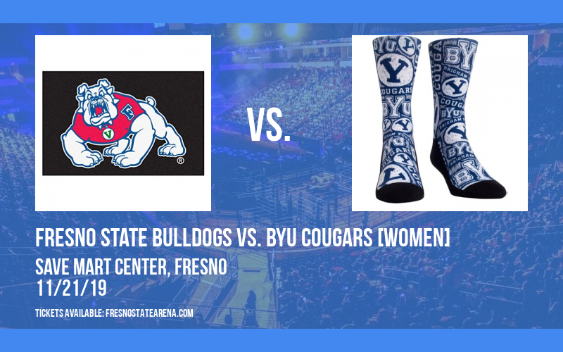 Fresno State Bulldogs vs. BYU Cougars [WOMEN] at Save Mart Center