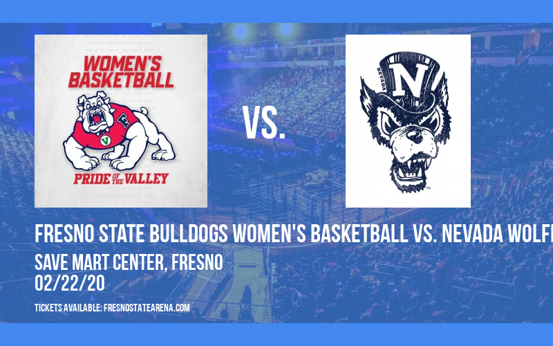 Fresno State Bulldogs Women's Basketball vs. Nevada Wolfpack at Save Mart Center tickets Fresno State Bulldogs Women's Basketball vs. Nevada Wolfpack at Save Mart Center