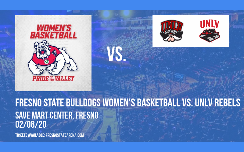 Fresno State Bulldogs Women's Basketball vs. UNLV Rebels at Save Mart Center