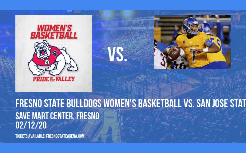 Fresno State Bulldogs Women's Basketball vs. San Jose State Spartans at Save Mart Center