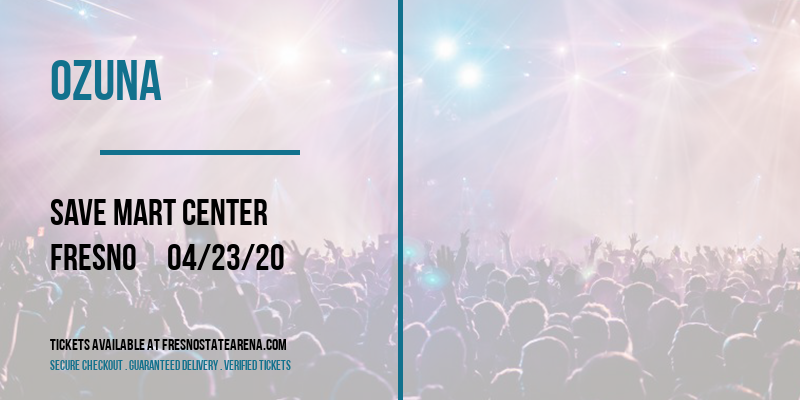 Ozuna at Save Mart Center tickets Ozuna at Save Mart Center