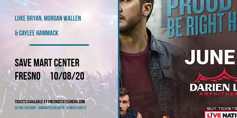 Luke Bryan, Morgan Wallen & Caylee Hammack at Save Mart Center tickets Luke Bryan, Morgan Wallen & Caylee Hammack at Save Mart Center