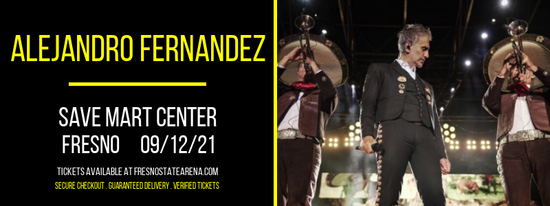 Alejandro Fernandez at Save Mart Center tickets Alejandro Fernandez at Save Mart Center