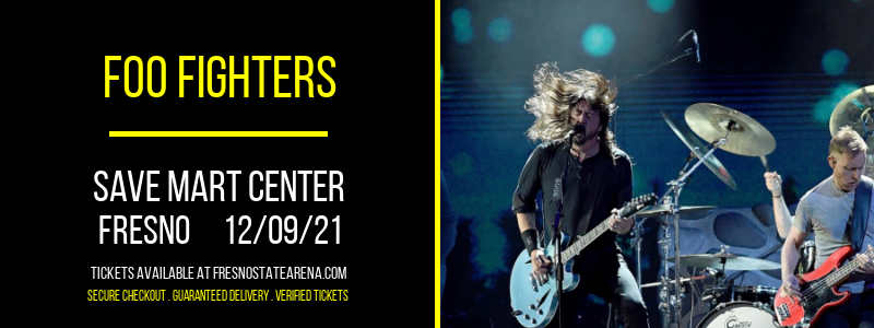 Foo Fighters at Save Mart Center tickets Foo Fighters at Save Mart Center