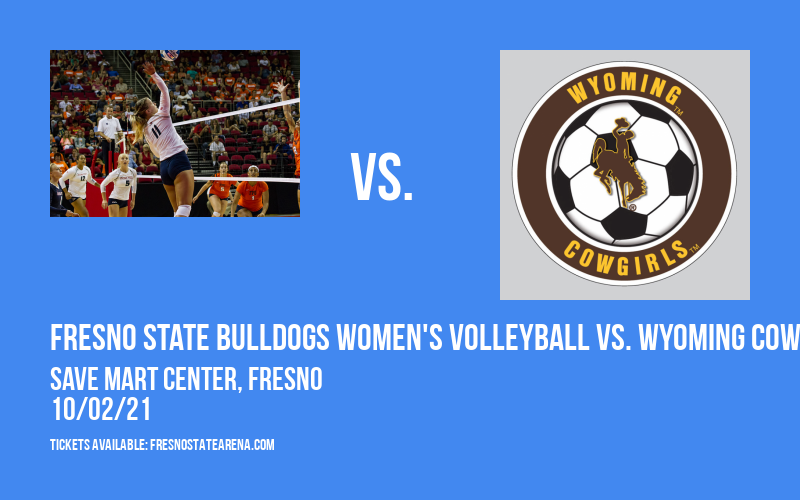 Fresno State Bulldogs Women's Volleyball vs. Wyoming Cowgirls at Save Mart Center
