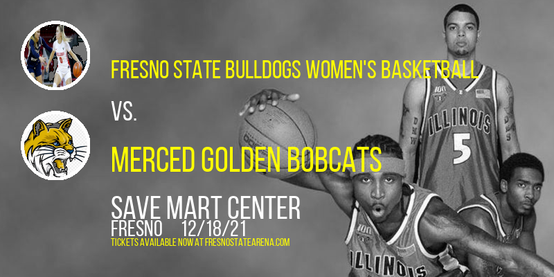 Fresno State Bulldogs Women's Basketball vs. Merced Golden Bobcats at Save Mart Center