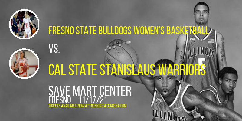 Fresno State Bulldogs Women's Basketball vs. Cal State Stanislaus Warriors at Save Mart Center
