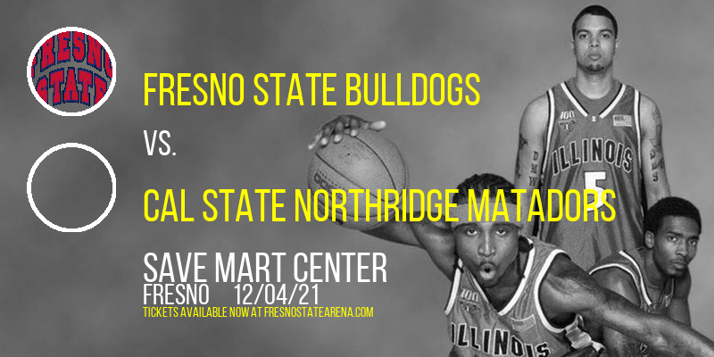 Fresno State Bulldogs vs. Cal State Northridge Matadors at Save Mart Center