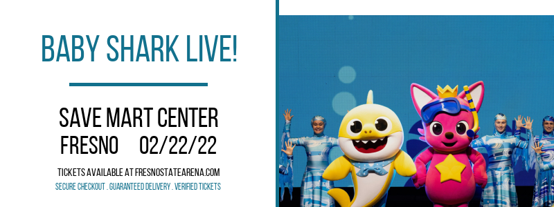Baby Shark Live! at Save Mart Center tickets Baby Shark Live! at Save Mart Center