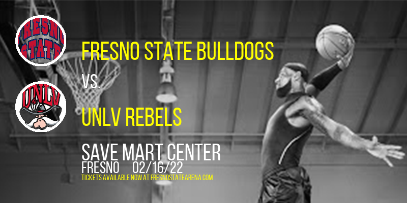 Fresno State Bulldogs vs. UNLV Rebels at Save Mart Center