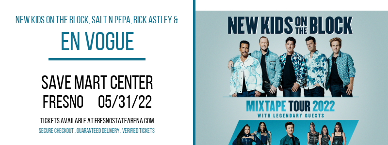 New Kids On The Block, Salt N Pepa, Rick Astley & En Vogue at Save Mart Center