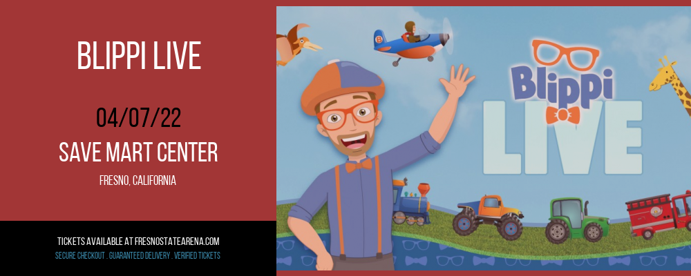 Blippi Live at Save Mart Center