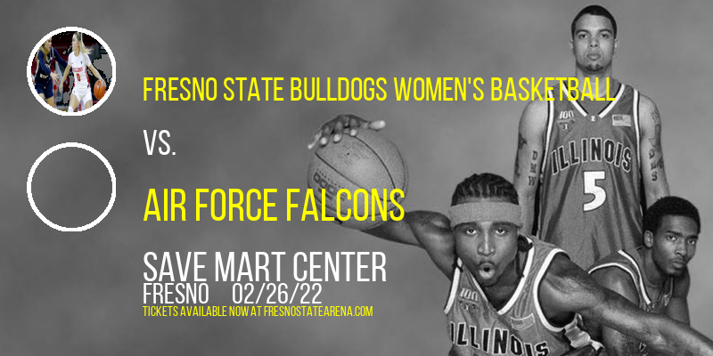 Fresno State Bulldogs Women's Basketball vs. Air Force Falcons at Save Mart Center