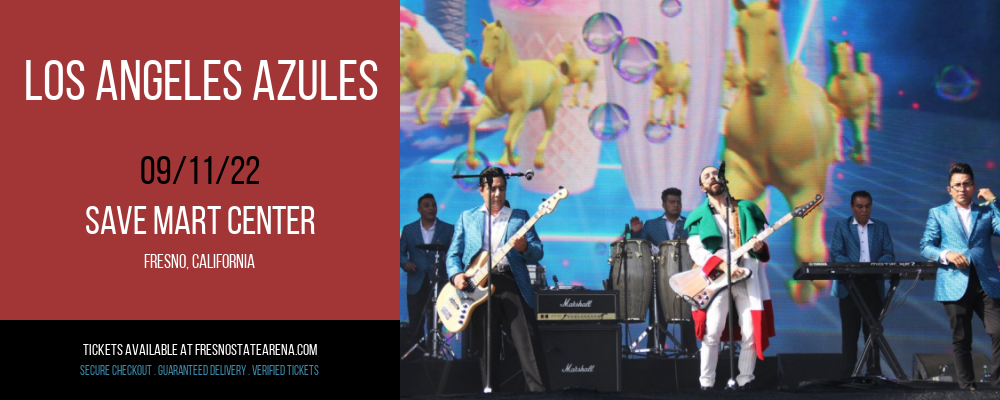 Los Angeles Azules at Save Mart Center tickets Los Angeles Azules at Save Mart Center