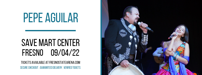 Pepe Aguilar at Save Mart Center