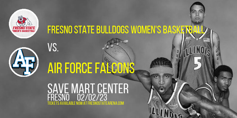 Fresno State Bulldogs Women's Basketball vs. Air Force Falcons at Save Mart Center