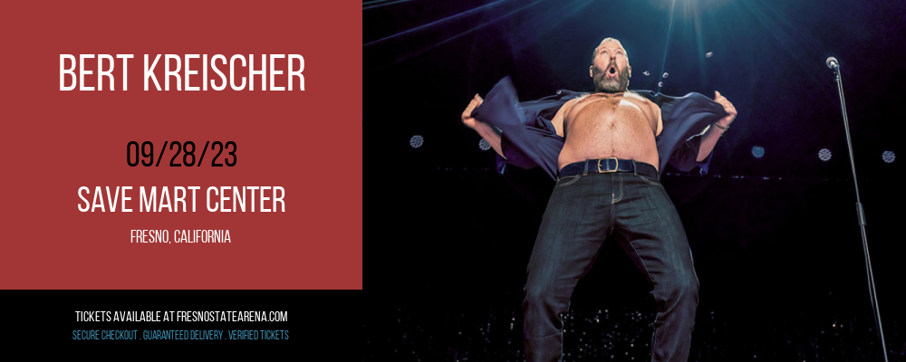 Bert Kreischer at Save Mart Center