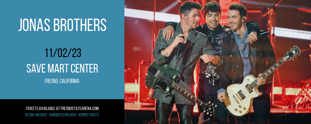 Jonas Brothers at Save Mart Center