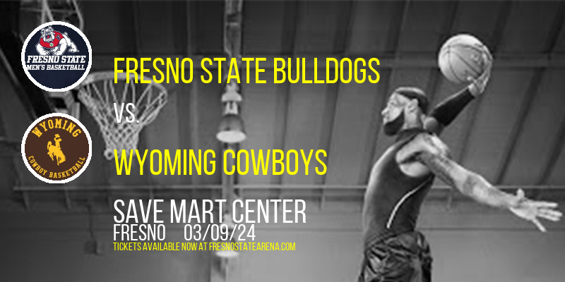 Fresno State Bulldogs vs. Wyoming Cowboys at Save Mart Center
