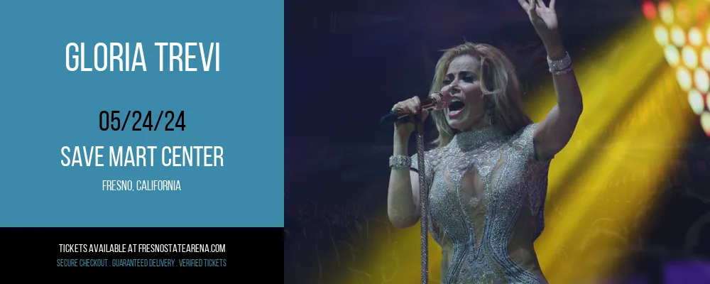 Gloria Trevi at Save Mart Center