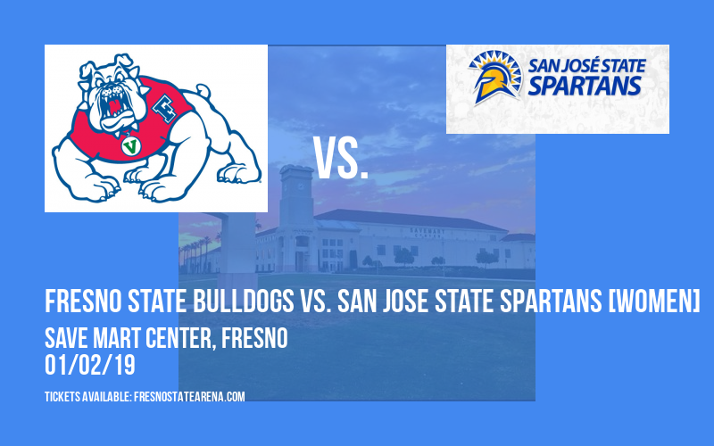 Fresno State Bulldogs vs. San Jose State Spartans [WOMEN] at Save Mart Center