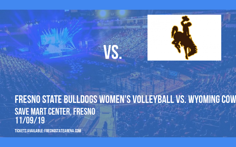 Fresno State Bulldogs Women's Volleyball vs. Wyoming Cowgirls at Save Mart Center