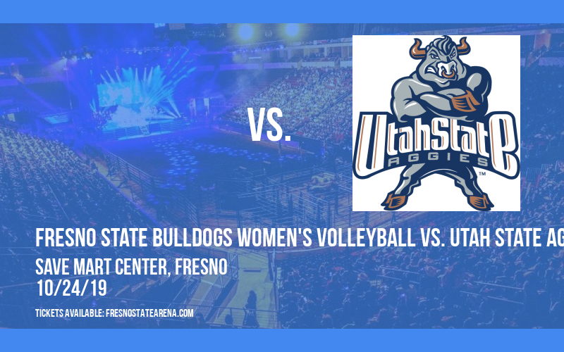 Fresno State Bulldogs Women's Volleyball vs. Utah State Aggies at Save Mart Center