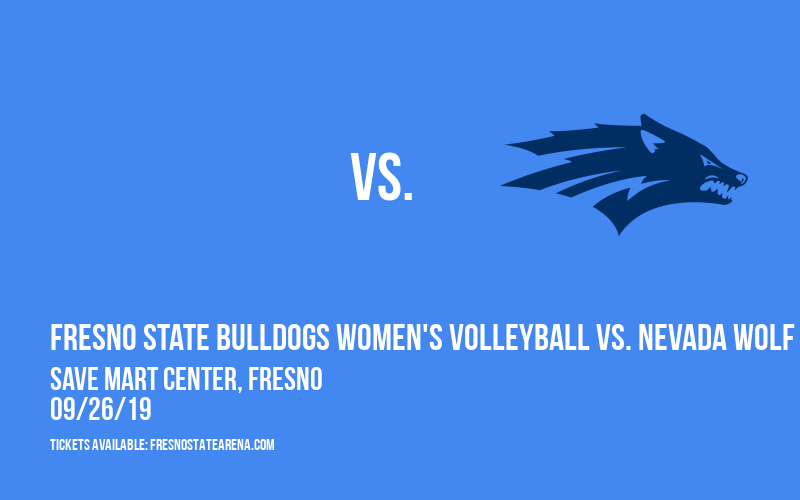 Fresno State Bulldogs Women's Volleyball vs. Nevada Wolf Pack at Save Mart Center
