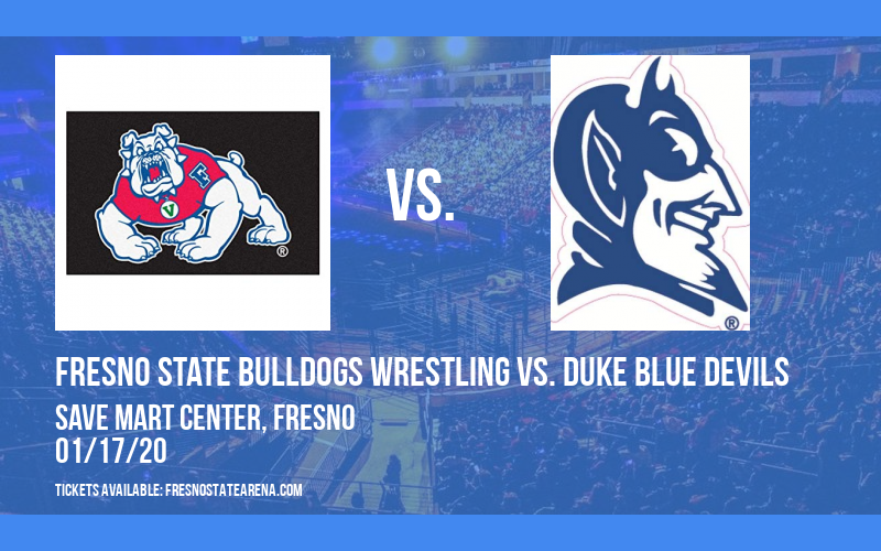 Fresno State Bulldogs Wrestling vs. Duke Blue Devils at Save Mart Center