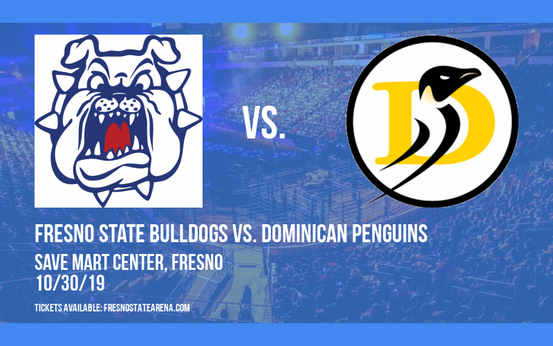 Exhibition: Fresno State Bulldogs vs. Dominican Penguins at Save Mart Center