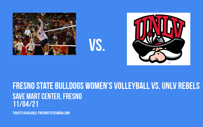 Fresno State Bulldogs Women's Volleyball vs. UNLV Rebels at Save Mart Center