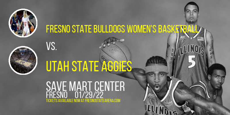 Fresno State Bulldogs Women's Basketball vs. Utah State Aggies at Save Mart Center