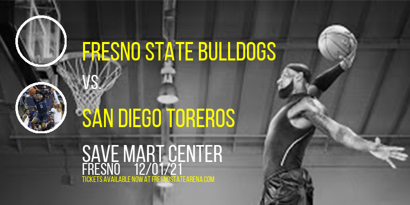 Fresno State Bulldogs vs. San Diego Toreros at Save Mart Center