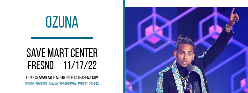 Ozuna at Save Mart Center tickets Ozuna at Save Mart Center