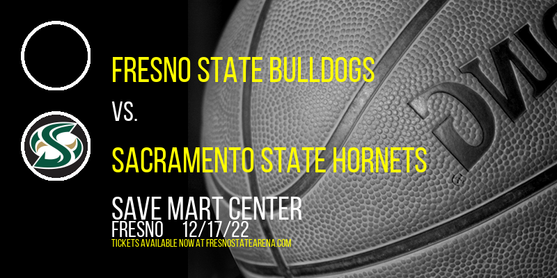 Fresno State Bulldogs vs. Sacramento State Hornets at Save Mart Center