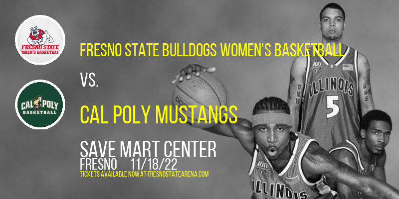 Fresno State Bulldogs Women's Basketball vs. Cal Poly Mustangs at Save Mart Center