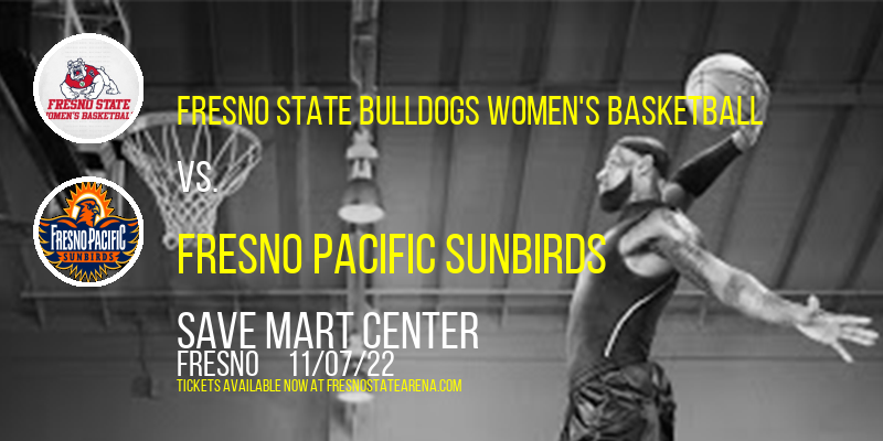 Fresno State Bulldogs Women's Basketball vs. Fresno Pacific Sunbirds at Save Mart Center