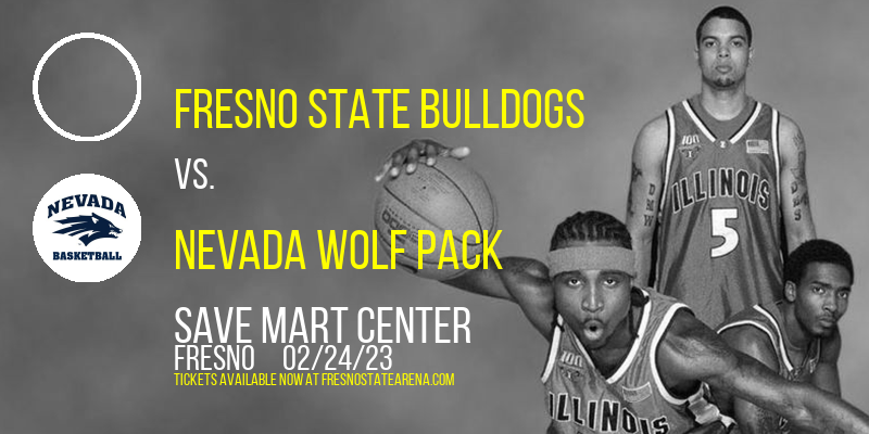 Fresno State Bulldogs vs. Nevada Wolf Pack at Save Mart Center tickets Fresno State Bulldogs vs. Nevada Wolf Pack at Save Mart Center