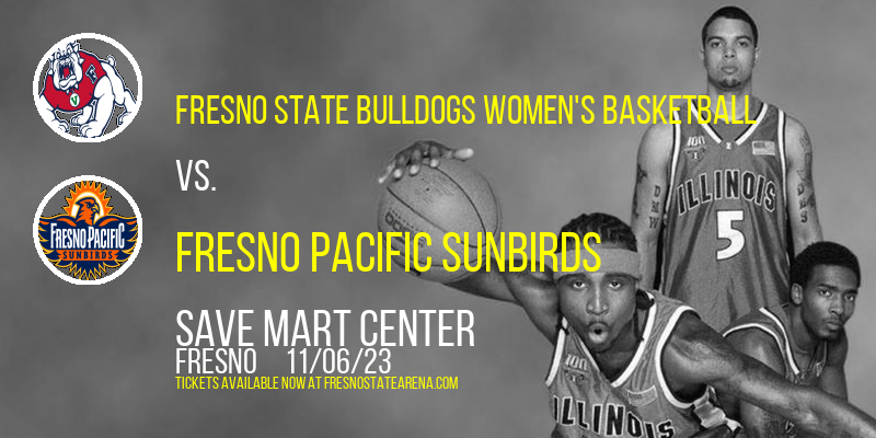 Fresno State Bulldogs Women's Basketball vs. Fresno Pacific Sunbirds at Save Mart Center