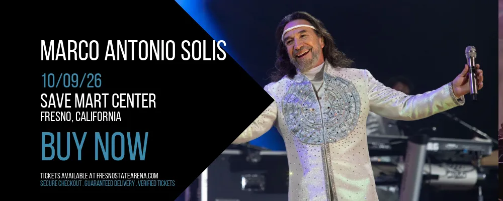 Marco Antonio Solis at Save Mart Center